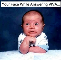 your face while answering viva